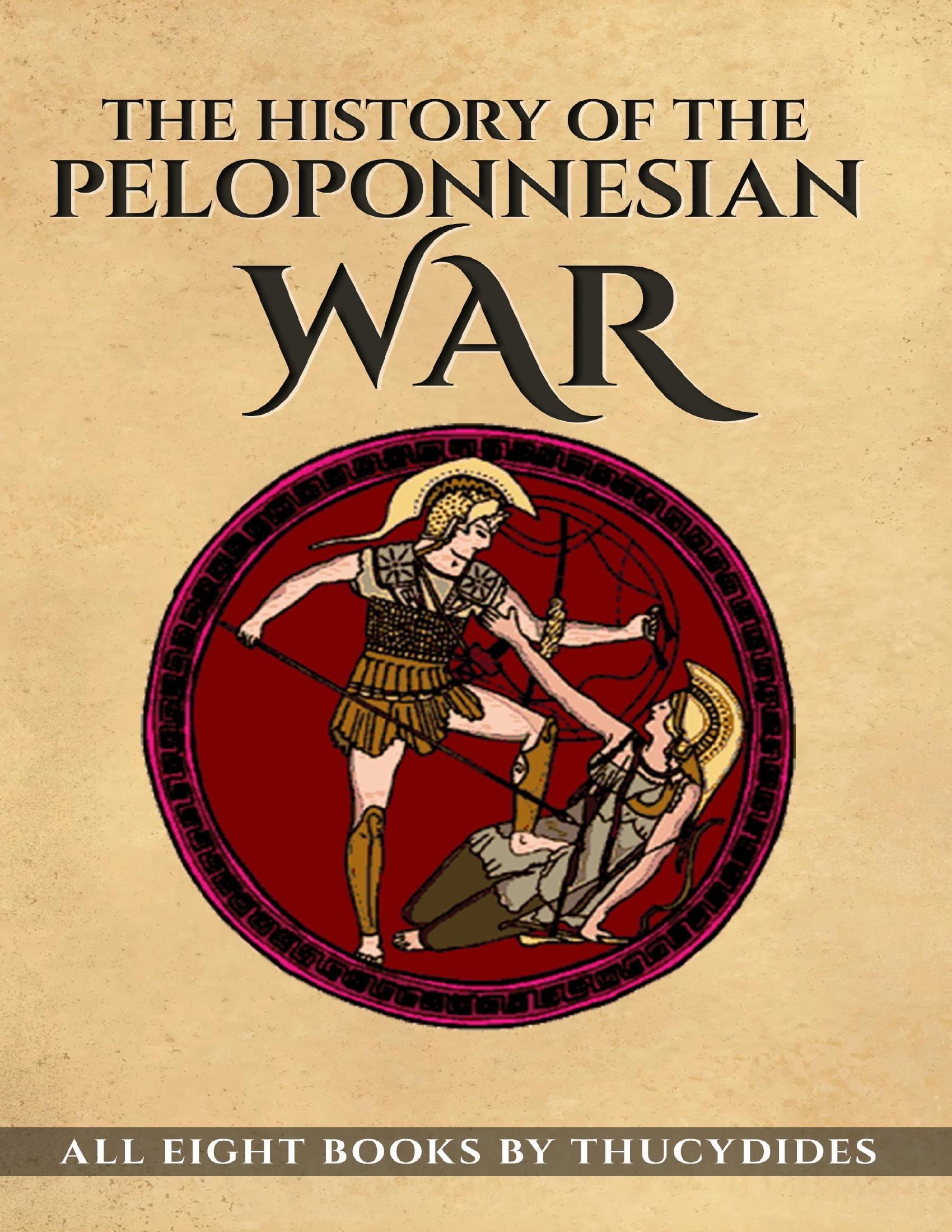 The History of the Peloponnesian War The History of the Peloponnesian War