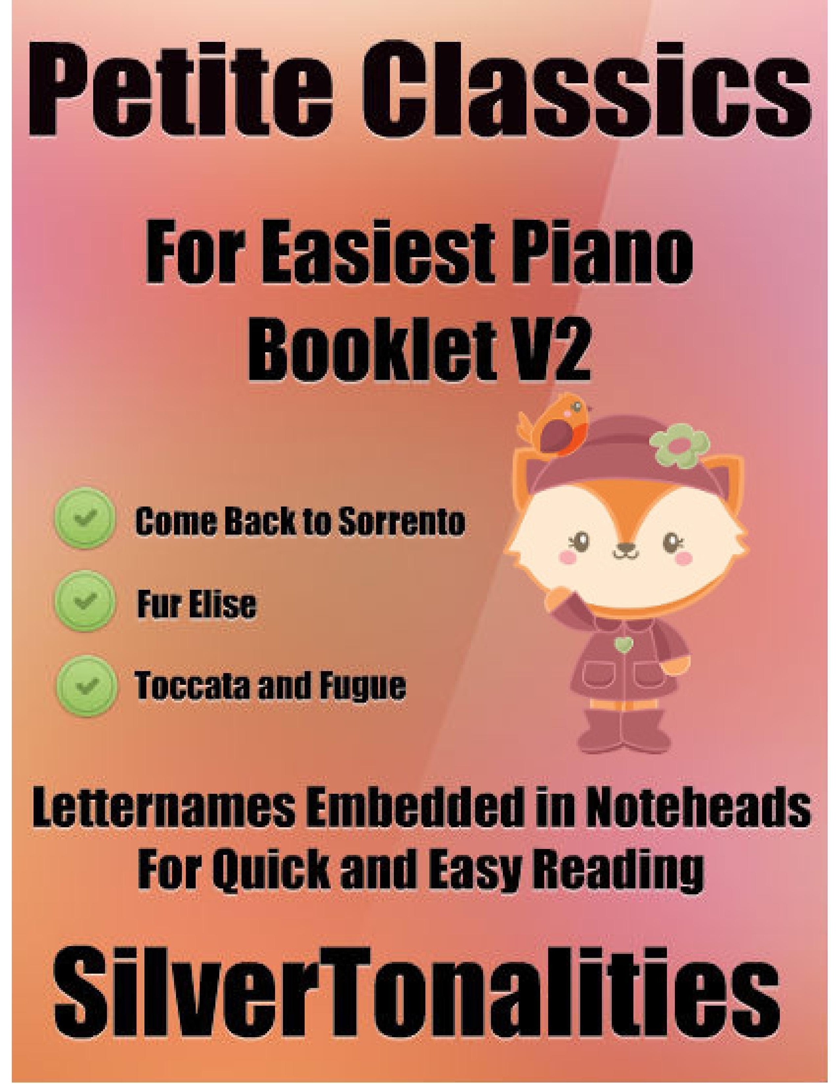 Petite Classics for Easiest Piano Booklet V2 – Come Back to Sorrento Fur Elise Toccata and Fugue In D Minor Letter Names Embedded In Noteheads for Qui Petite Classics for Easiest Piano Booklet V2 – Come Back to Sorrento Fur Elise Toccata and Fugue In D Minor Letter Names Embedded In Noteheads for Qui