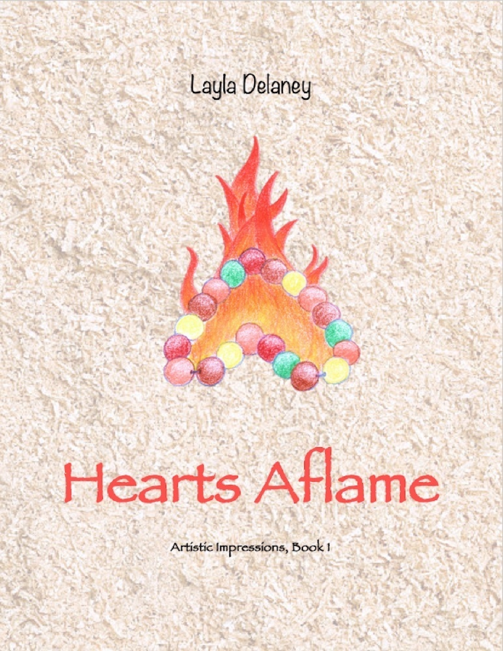 Hearts Aflame - Artistic Impressions, Book 1 Hearts Aflame - Artistic Impressions, Book 1