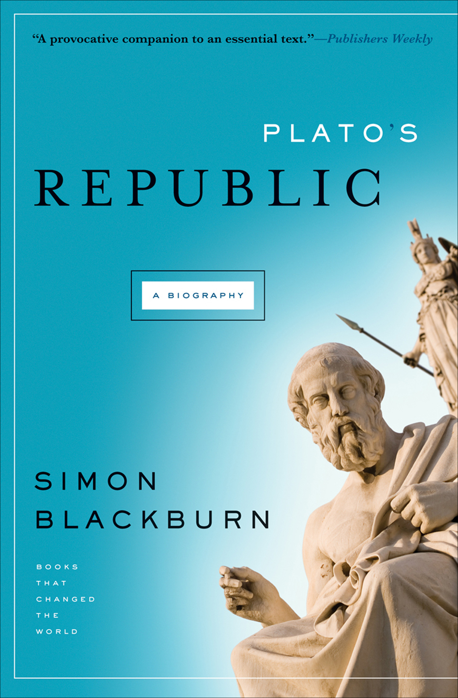 Plato's Republic: A Biography Simon Blackburn Author