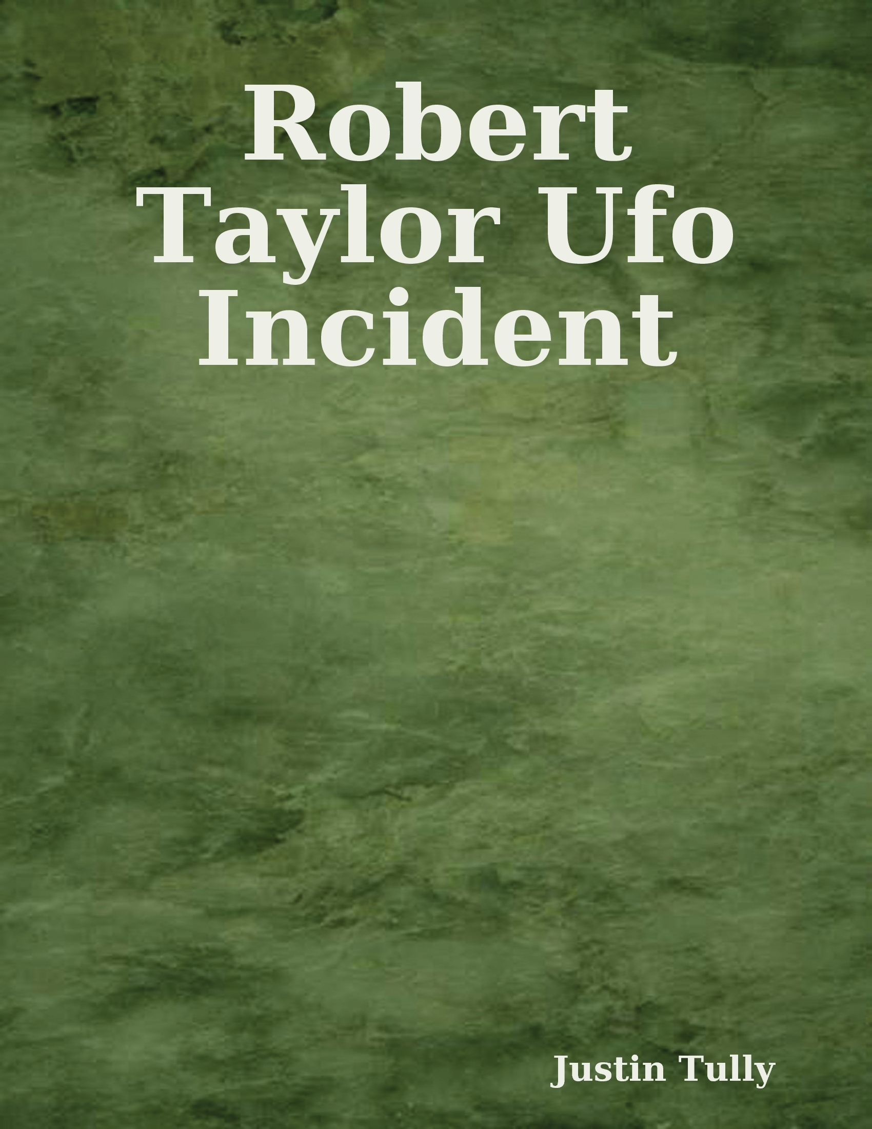 Robert Taylor Ufo Incident