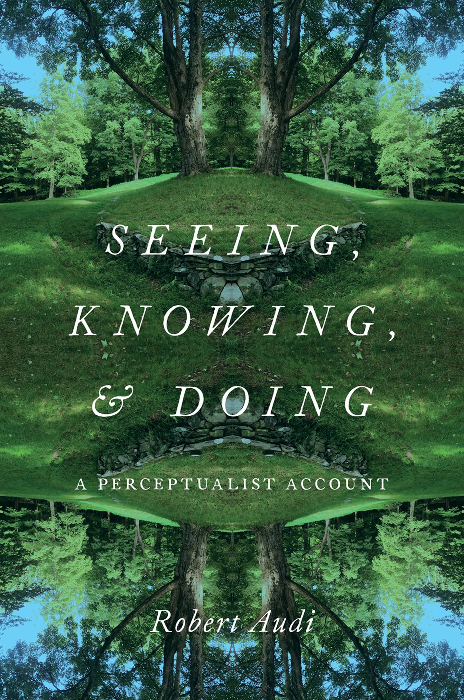 Seeing, Knowing, and Doing