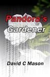 Pandora&#x27;s Gardener