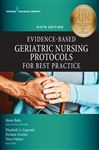 Evidence-Based Geriatric Nursing Protocols for Best Practice, Sixth Edition