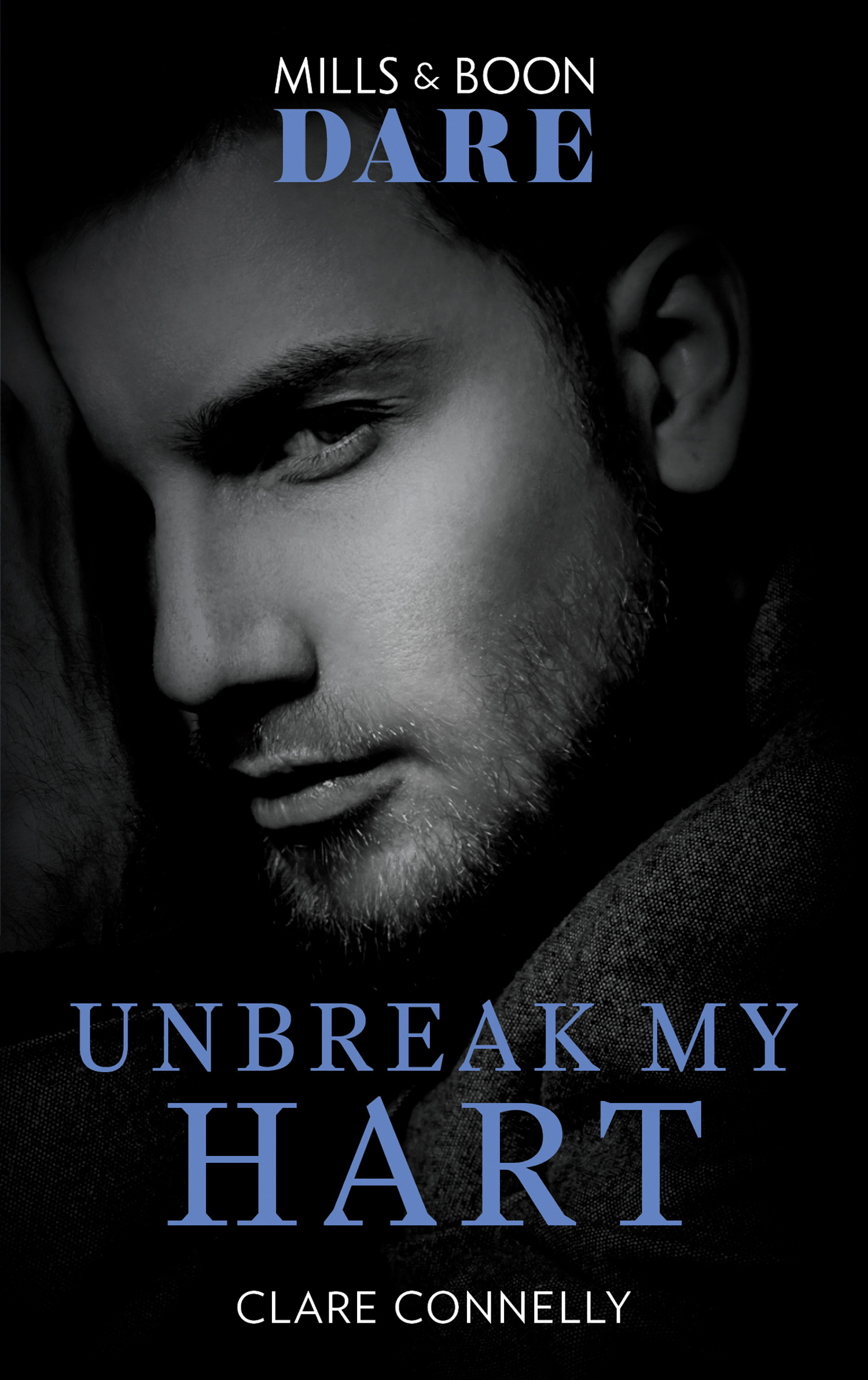 Unbreak My Hart (Mills & Boon Dare) (The Notorious Harts, Book 4)