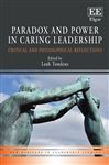 Paradox and Power in Caring Leadership: Critical and Philosophical Reflections