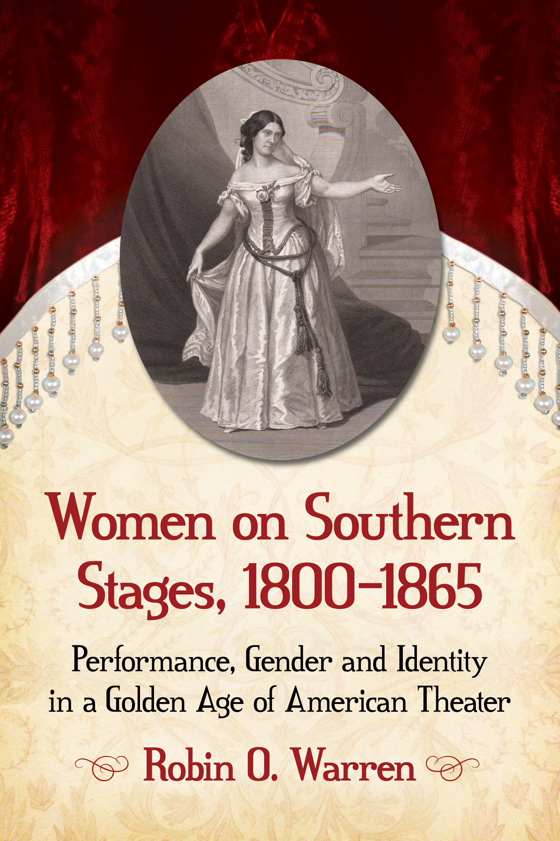 Women on Southern Stages, 1800-1865