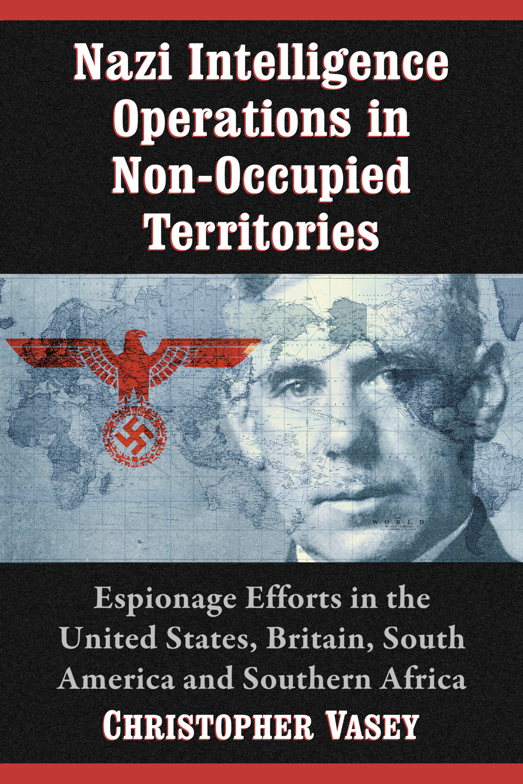 Nazi Intelligence Operations in Non-Occupied Territories - 15-24.99