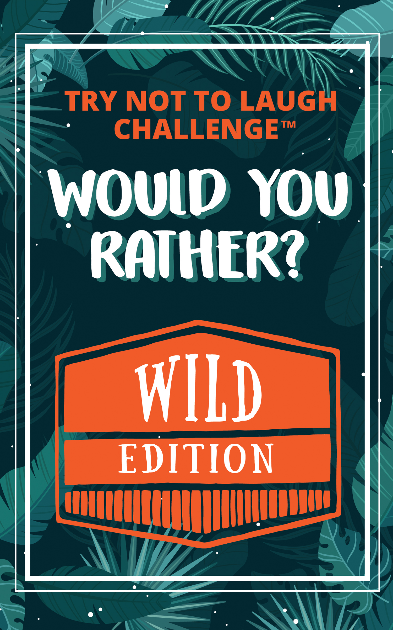 Would You Rather? WILD Edition