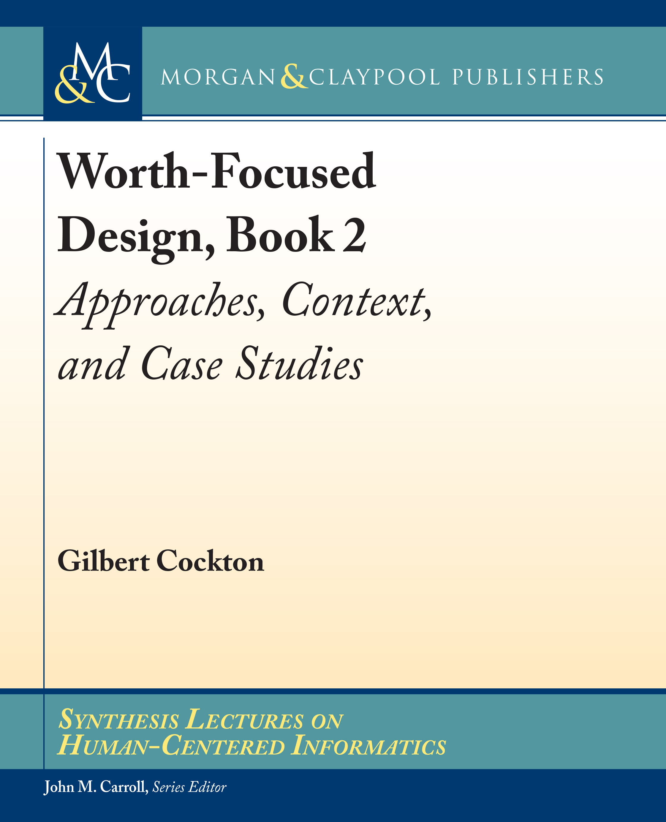 Worth-Focused Design, Book 2