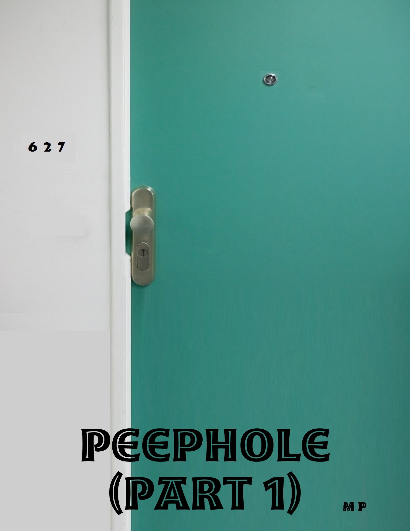 Peephole (Part 1)