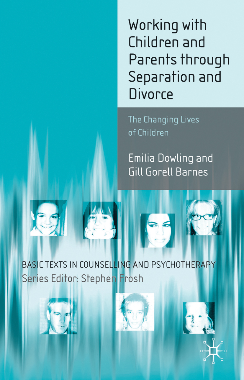 Working with Children and Parents through Separation and Divorce