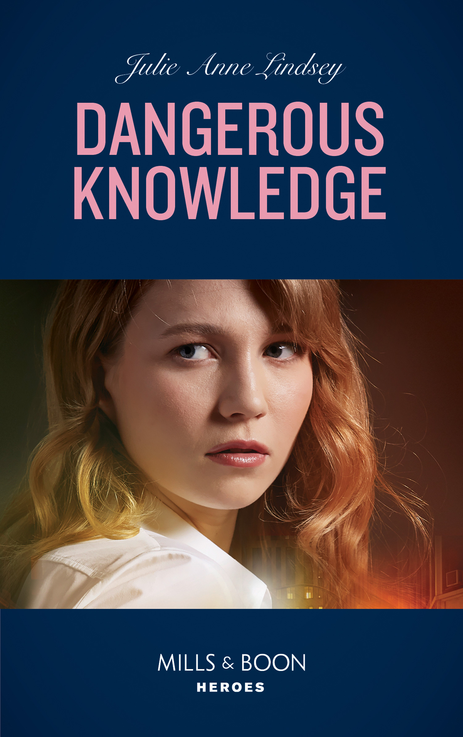 Dangerous Knowledge (Mills & Boon Heroes) (Fortress Defense, Book 4)