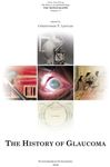 The History of Ophthalmology - The Monographs: The History of Glaucoma