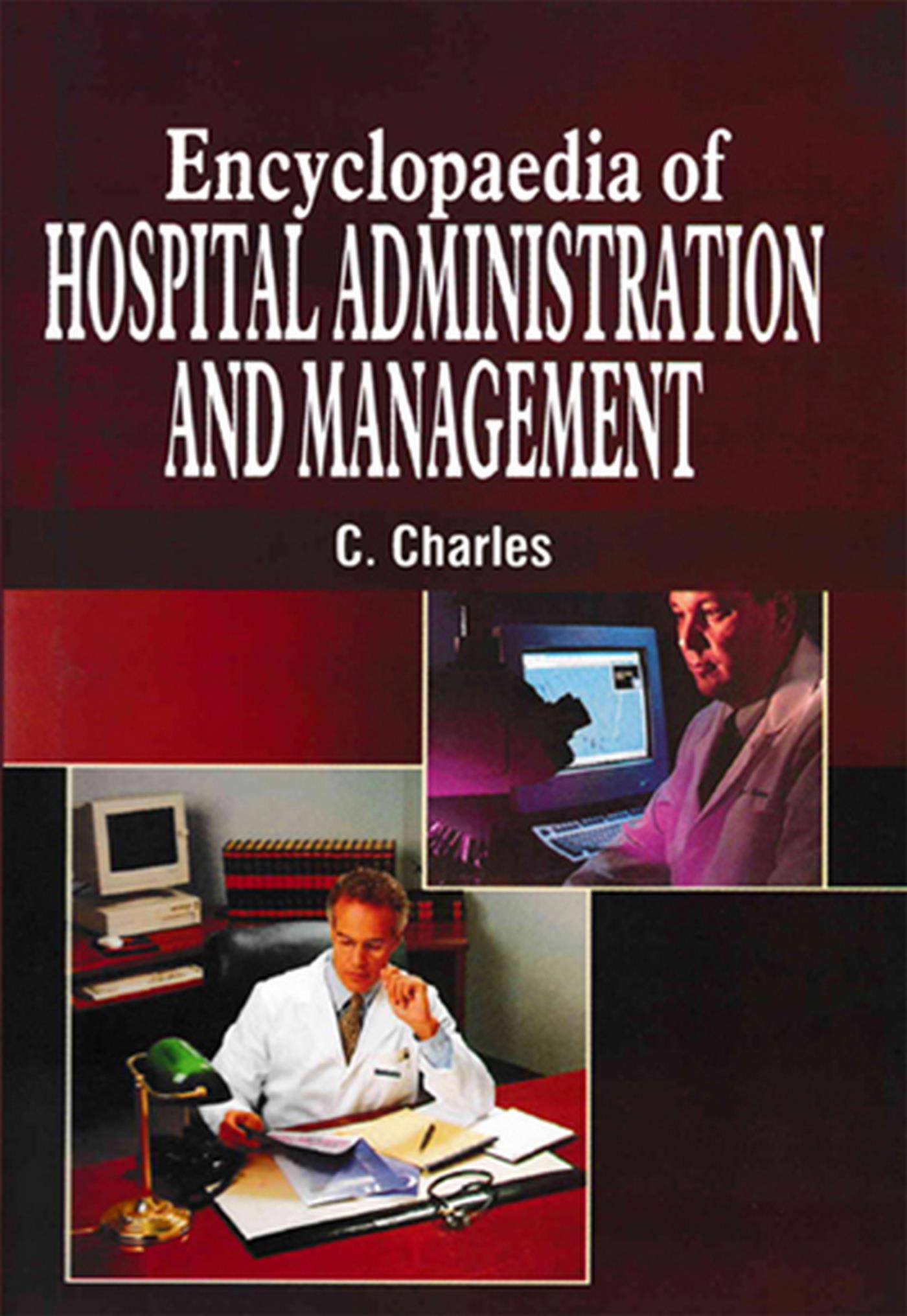 Encyclopaedia Of Hospital Administration And Management Volume-9 (Hospital And Public Health Safety)