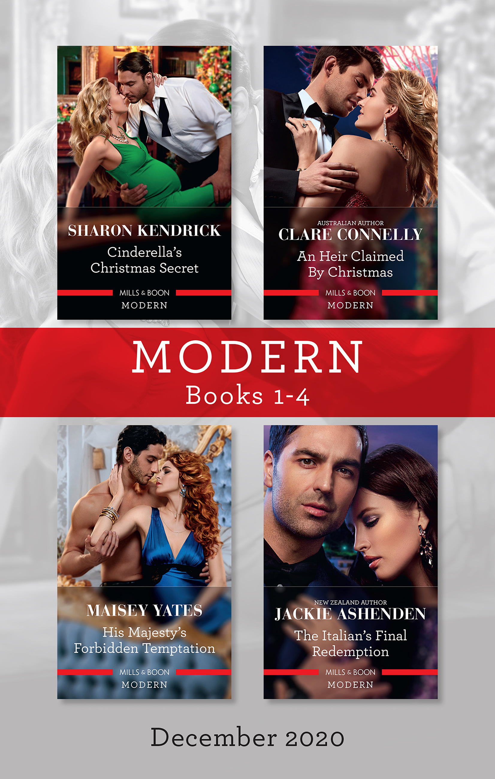 Modern Box Set 1-4 Dec 2020/Cinderella's Christmas Secret/An Heir Claimed by Christmas/His Majesty's Forbidden Temptation/The Italian's F