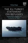 The EU-Turkey Statement on Refugees: Assessing Its Impact on Fundamental Rights
