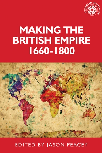Making the British empire, 1660–1800 Making the British empire, 1660–1800