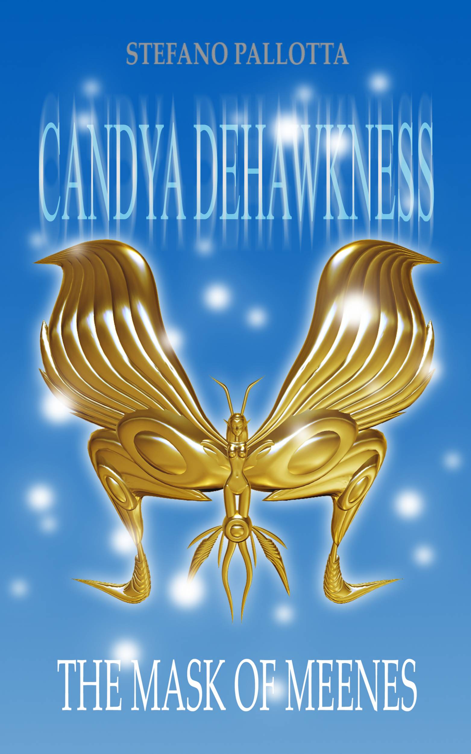 Candya Dehawkness – The Mask of Meenes Candya Dehawkness – The Mask of Meenes