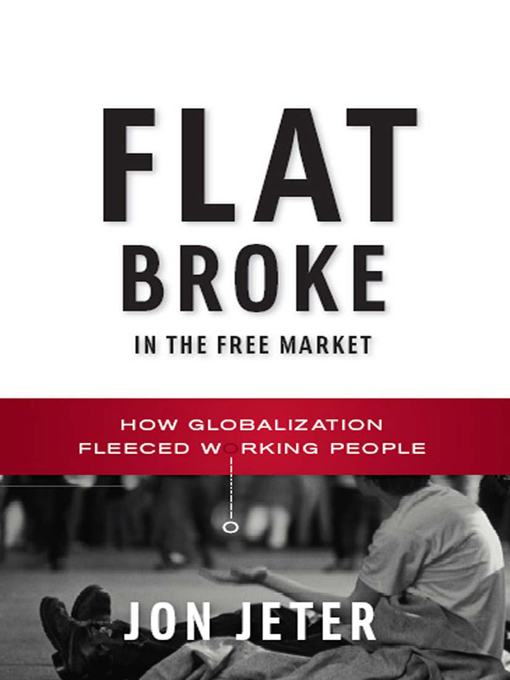 Flat Broke in the Free Market - 15-24.99