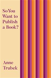 So You Want to Publish a Book?