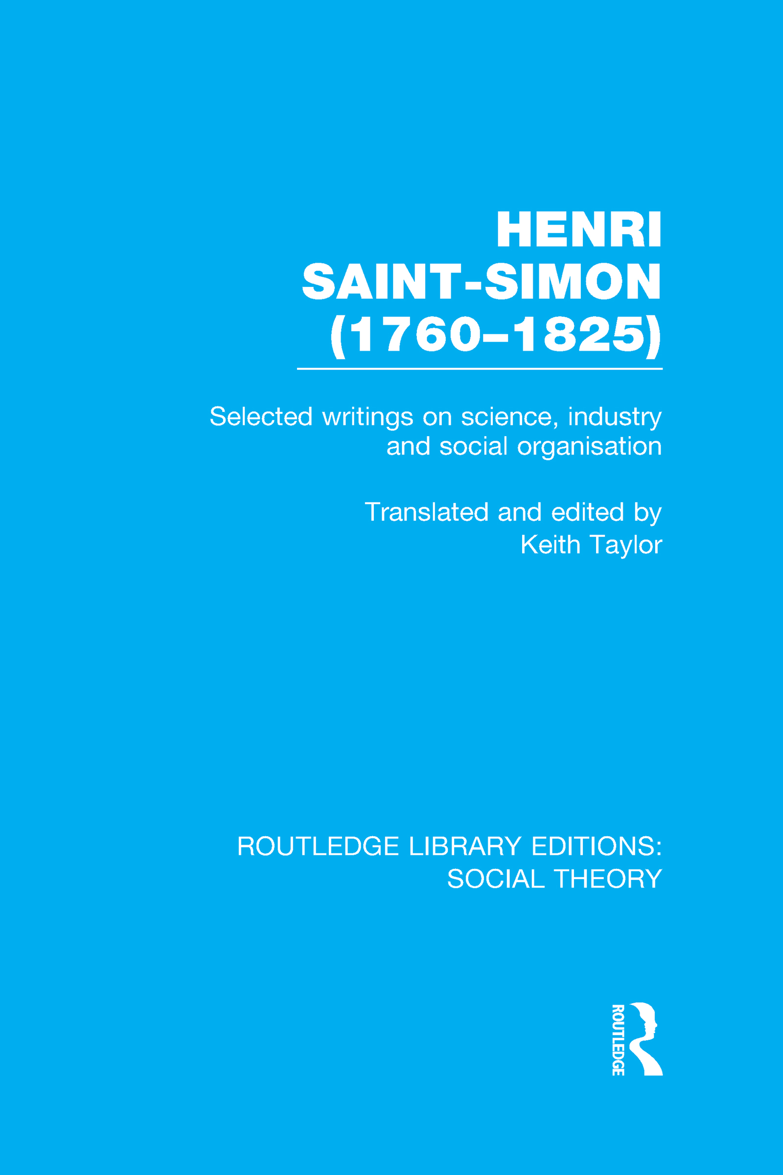 Henri Saint-Simon, (1760-1825) (RLE Social Theory)