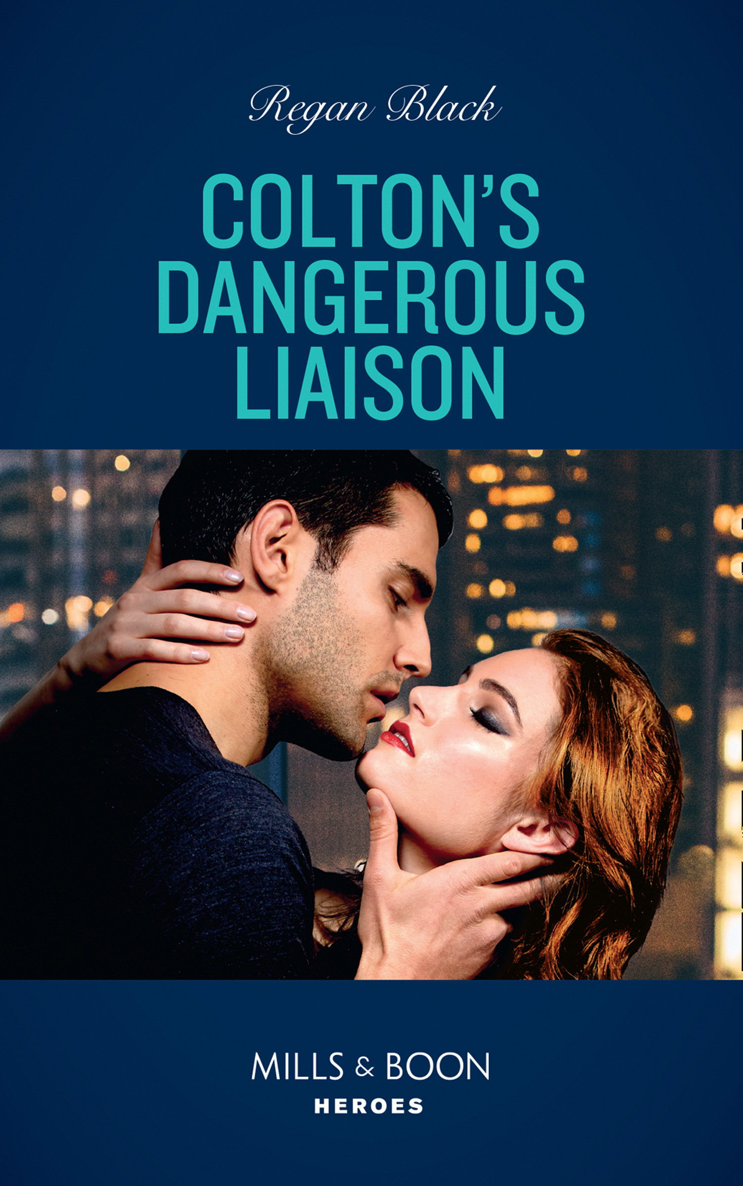 Colton's Dangerous Liaison (Mills & Boon Heroes) (The Coltons of Grave Gulch, Book 1)