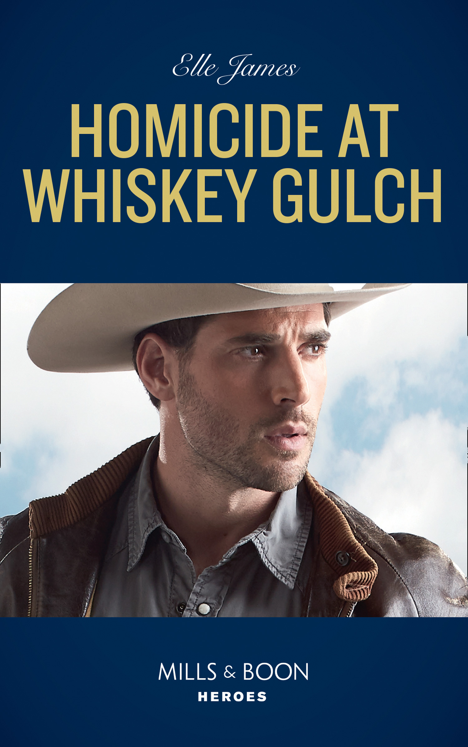 Homicide At Whiskey Gulch (Mills & Boon Heroes) (The Outriders Series, Book 1)