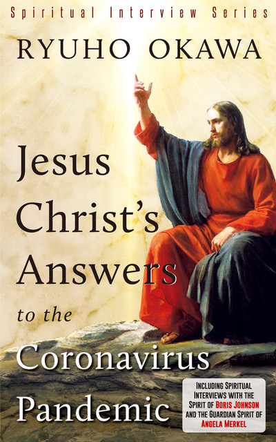 Jesus Christ's Answers to the Coronavirus Pandemic