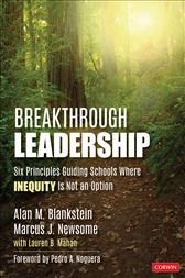 Breakthrough Leadership: Six Principles Guiding Schools Where Inequity Is Not an Option