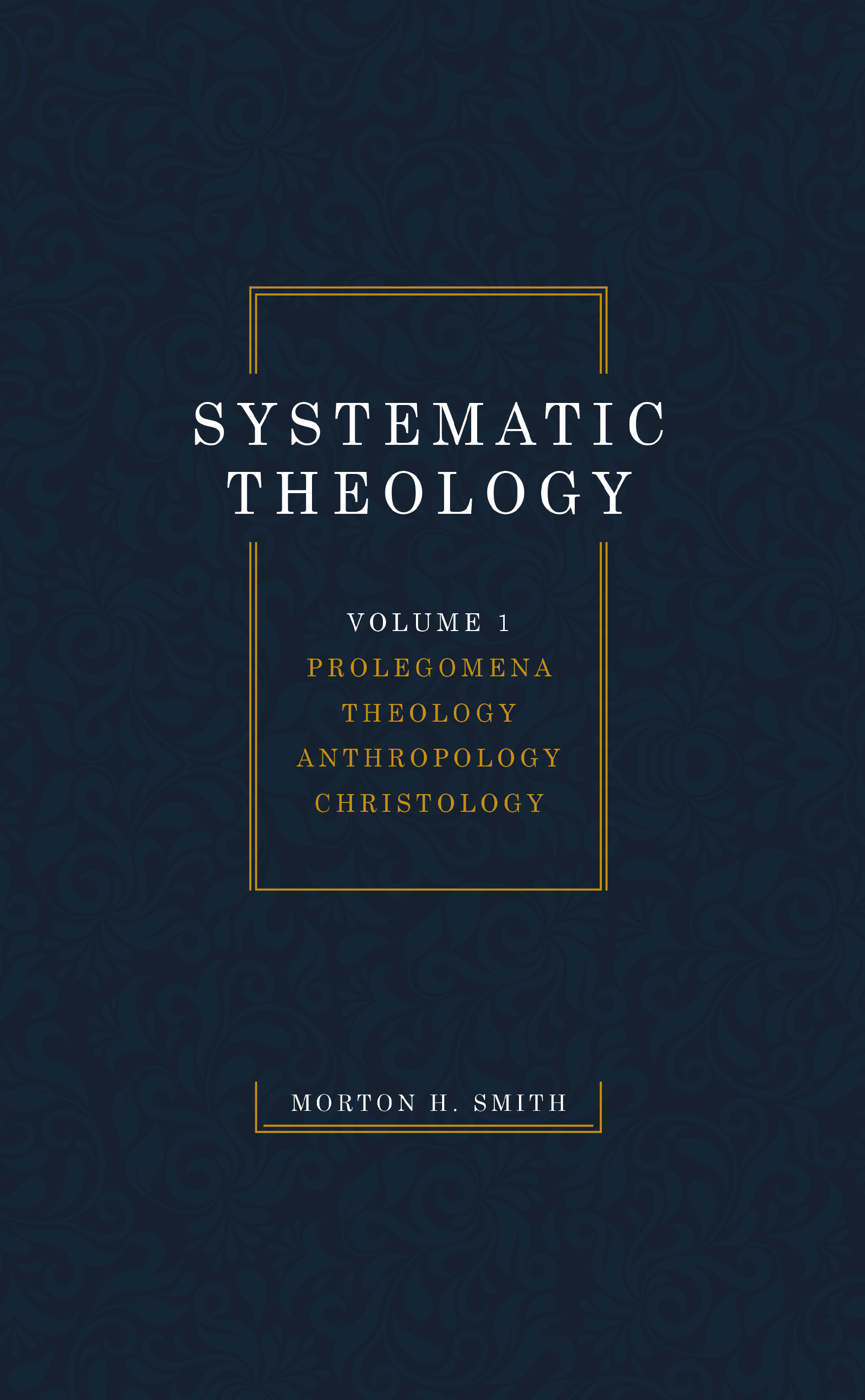Systematic Theology, Volume One