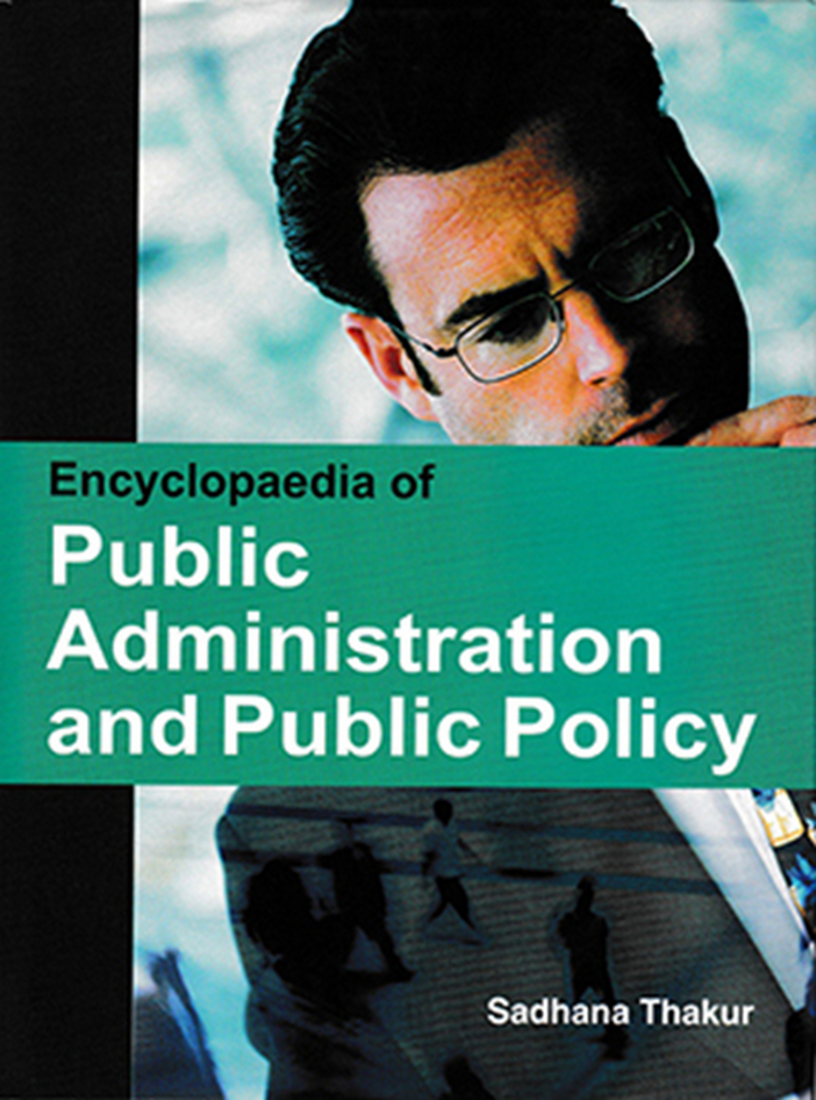 Encyclopaedia of Public Administration and Public Policy Volume-9