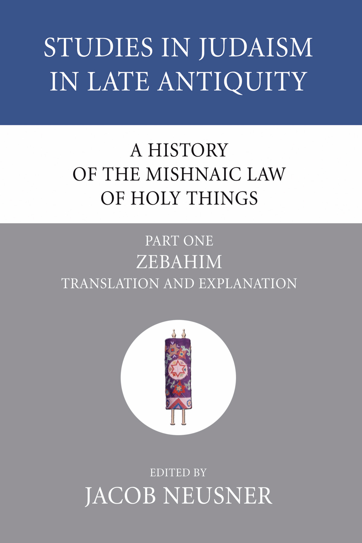 A History of the Mishnaic Law of Holy Things, Part 1