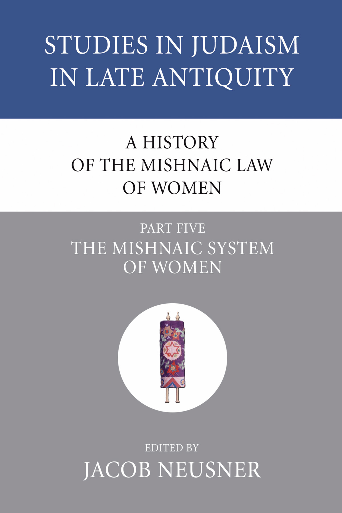 A History of the Mishnaic Law of Women, Part 5