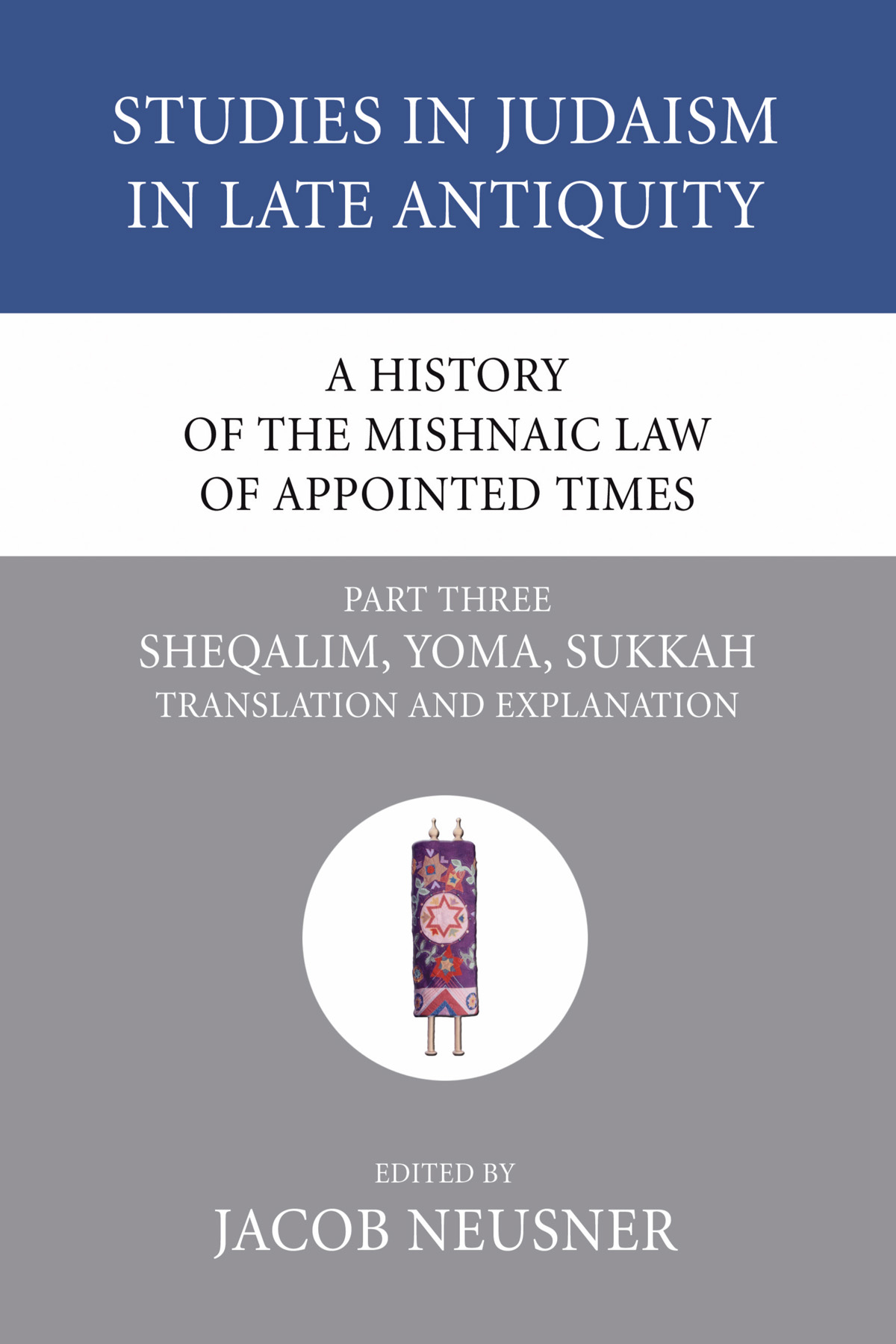 A History of the Mishnaic Law of Appointed Times, Part 3