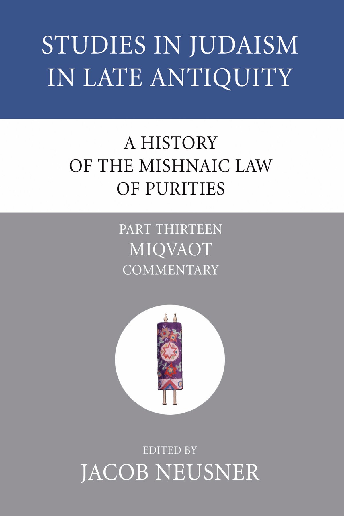 A History of the Mishnaic Law of Purities, Part 13