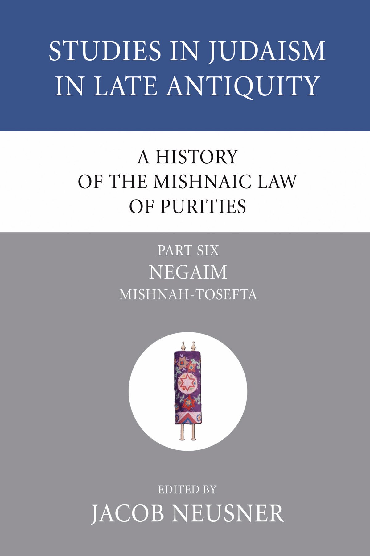 A History of the Mishnaic Law of Purities, Part 6