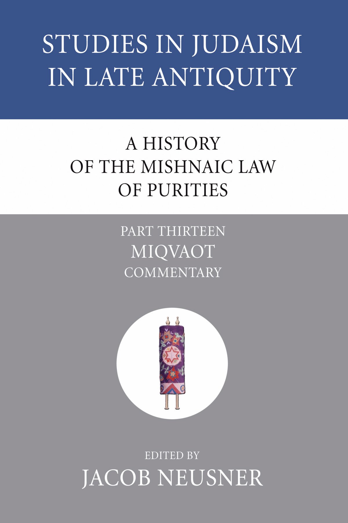 A History of the Mishnaic Law of Purities, Part 14