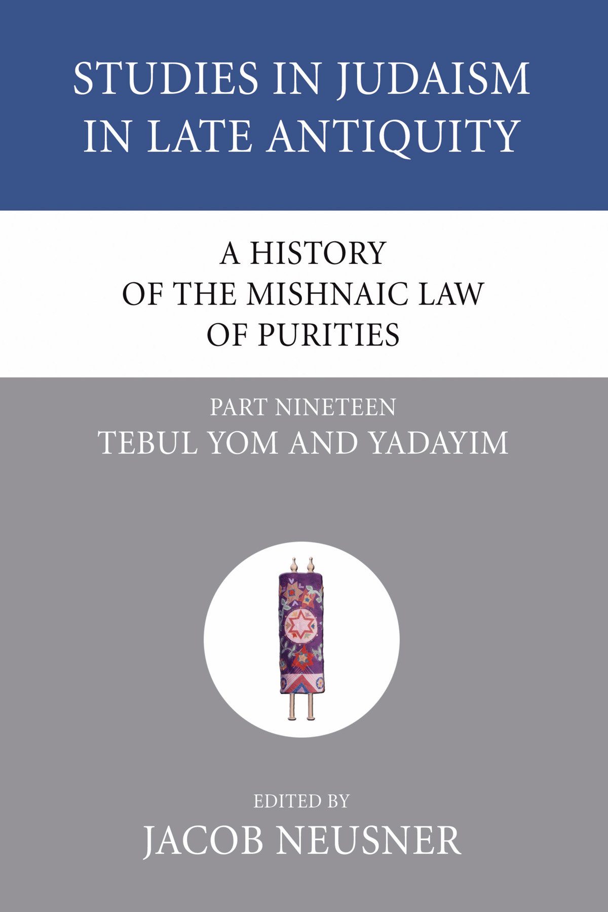 A History of the Mishnaic Law of Purities, Part 19