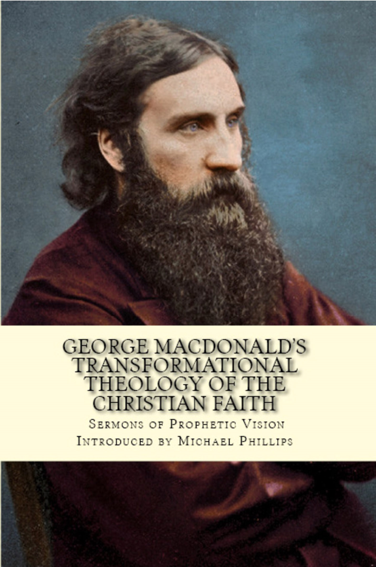 George MacDonald's Transformational Theology of the Christian Faith