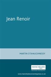 Jean Renoir by O'Shaughnessy, Martin (ebook)