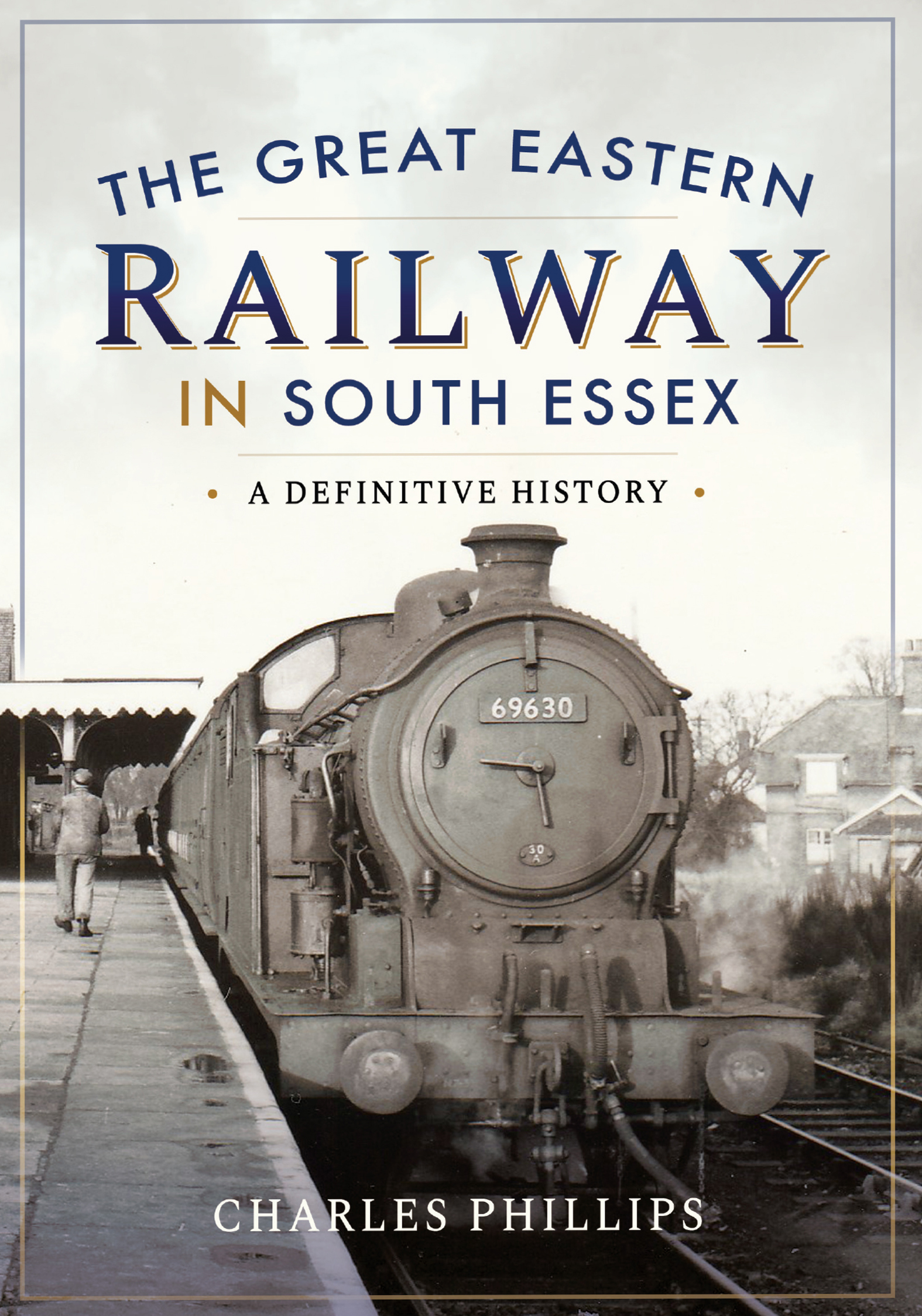 The Great Eastern Railway in South Essex