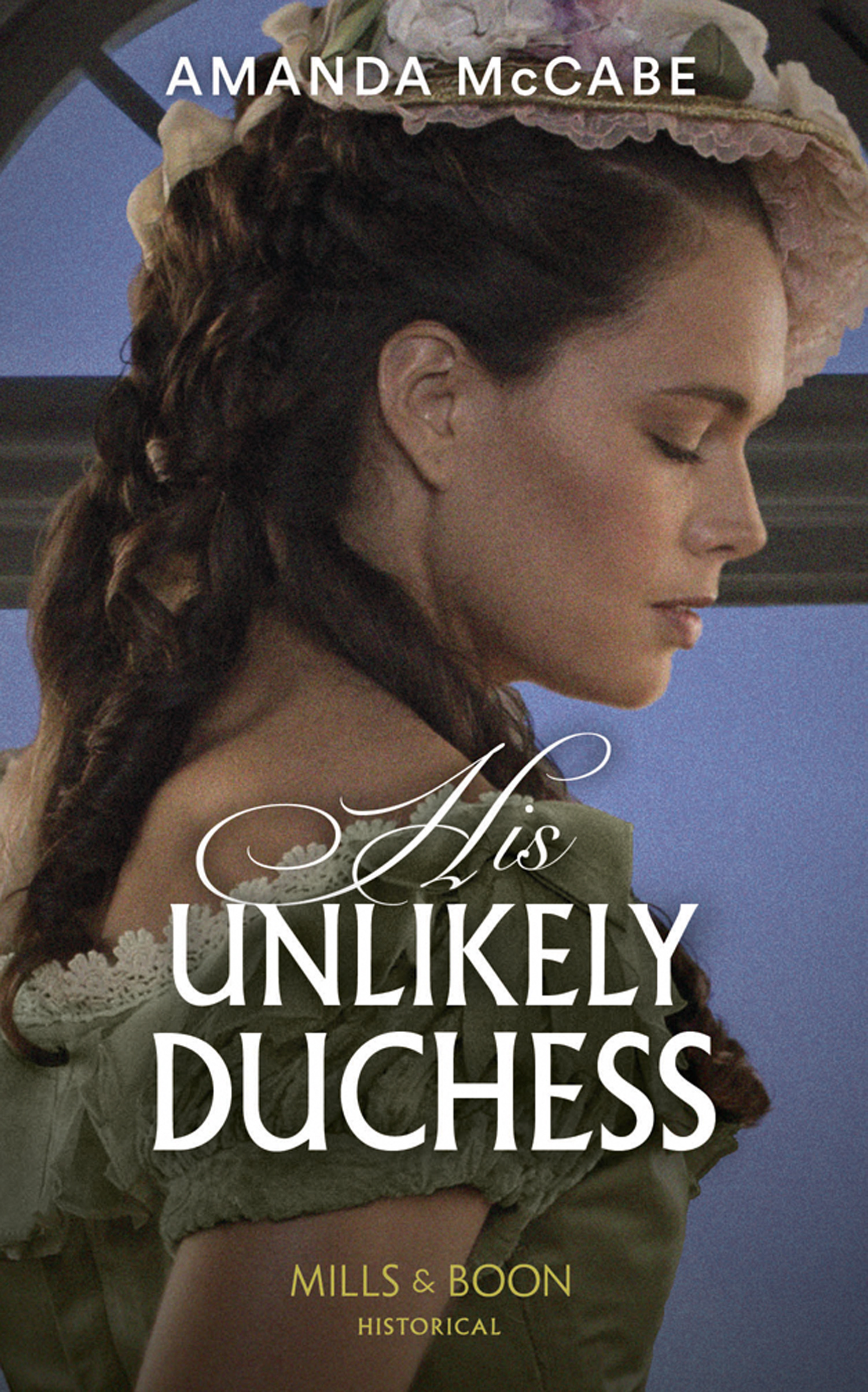 His Unlikely Duchess (Mills & Boon Historical) (Dollar Duchesses, Book 1)