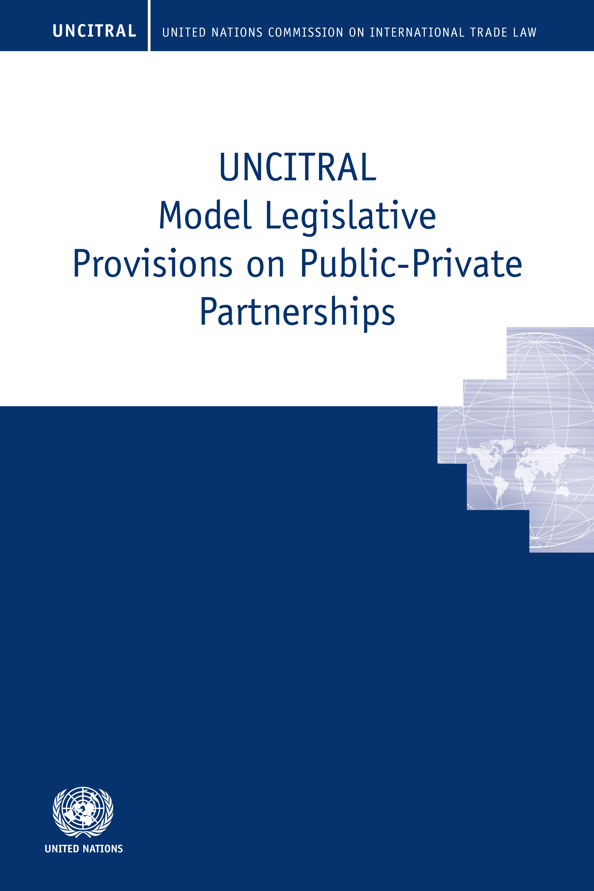 UNCITRAL Model Legislative Provisions on Public-Private Partnerships