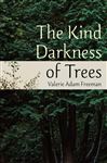 The Kind Darkness of Trees