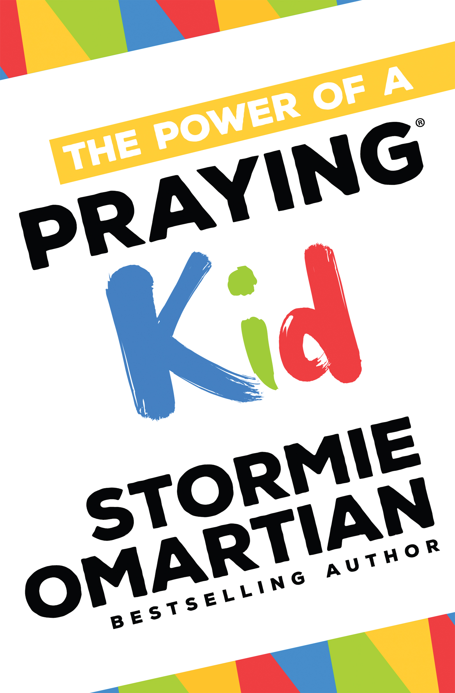 The Power of a Praying Kid Stormie Omartian Author