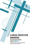 Clinical Protection Handbook: for Healthcare Workers against COVID-19