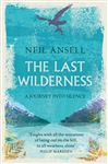The Last Wilderness: A Journey into Silence