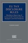 EU Tax Disclosure Rules: Mandatory Reporting of Cross-border Transactions for Taxpayers and Intermediaries
