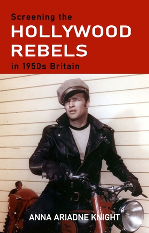 Screening the Hollywood rebels in 1950s Britain